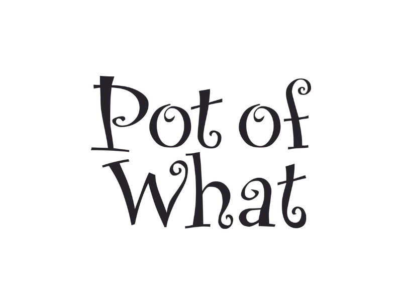 Pot of What - Main Image